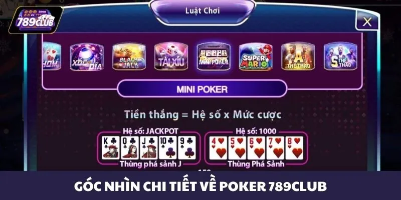 Góc nhìn chi tiết về Poker 789CLUB