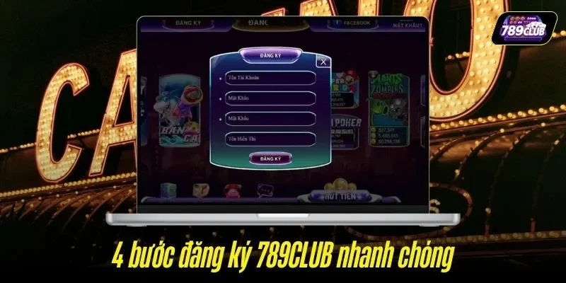 4 bước đăng ký 789CLUB nhanh chóng